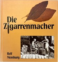 Zigarrenzubehör Medien Literatur CIGARWORLD Momburg, Rolf: Die Zigarrenmacher (3920621069)