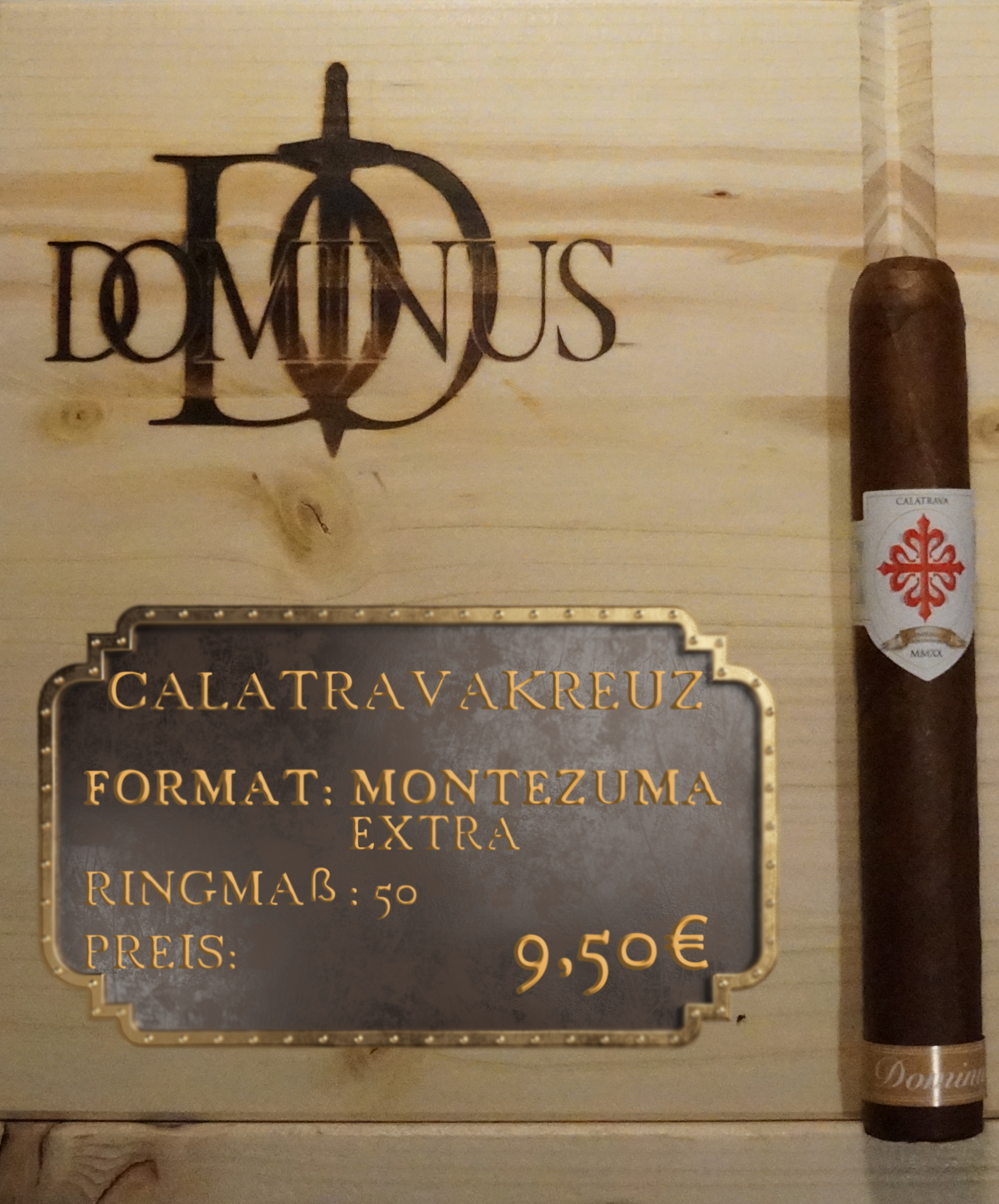 Dominus MMXX Calatravakreuz (Montezuma Extra MCGEEL) Detailbild