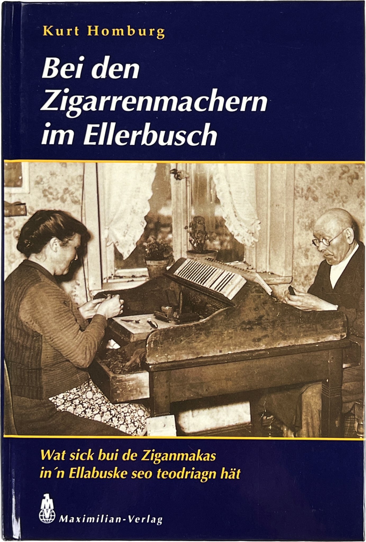 Bei den Zigarrenmachern im Ellerbusch